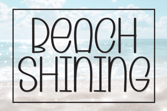Beach Shining: A Font for Warmth and Connection
